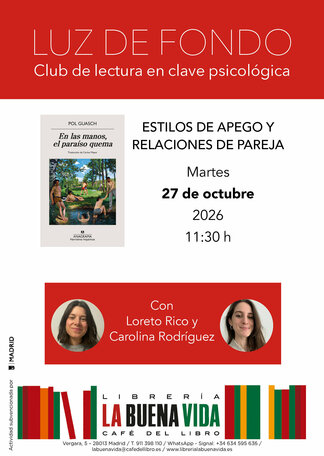 Luz de fondo. Club de lectura en clave psicológica. Teorías de la amistad con 'En las manos, el paraíso quema', de Pol Guasch (Anagrama)