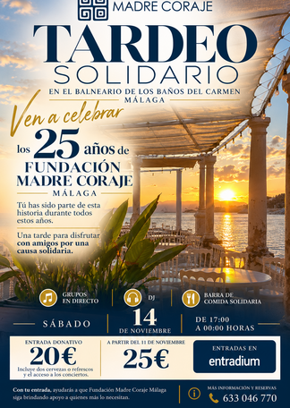 TARDEO SOLIDARIO – 25 AÑOS DE FUNDACIÓN MADRE CORAJE MÁLAGA
