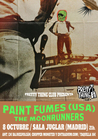 Erosi sarrerak PAINT FUMES (USA) y THE MOONRUNNERS en Sala Juglar (Madrid),  Madrid | entradium, Pretty Thing Club-ren eskutik