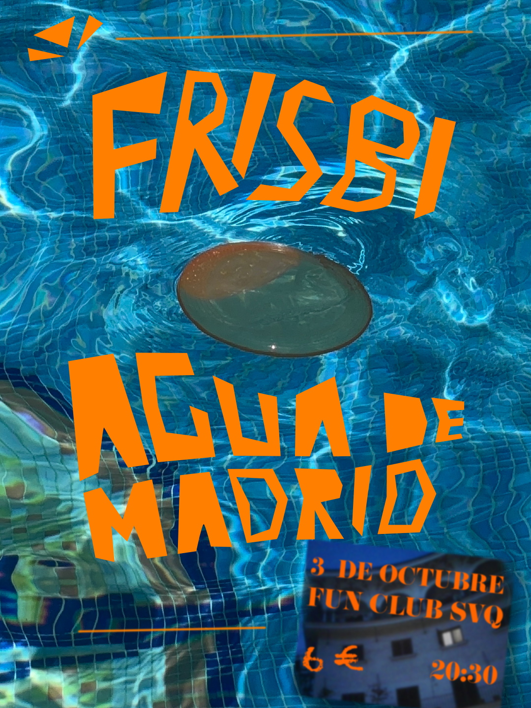 Frisbi + Agua de Madrid en Fun Club