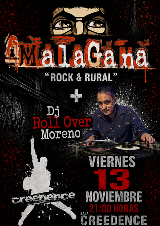 MalaGana + Dj. Roll Over Moreno en SALA CREEDENCE - Zaragoza