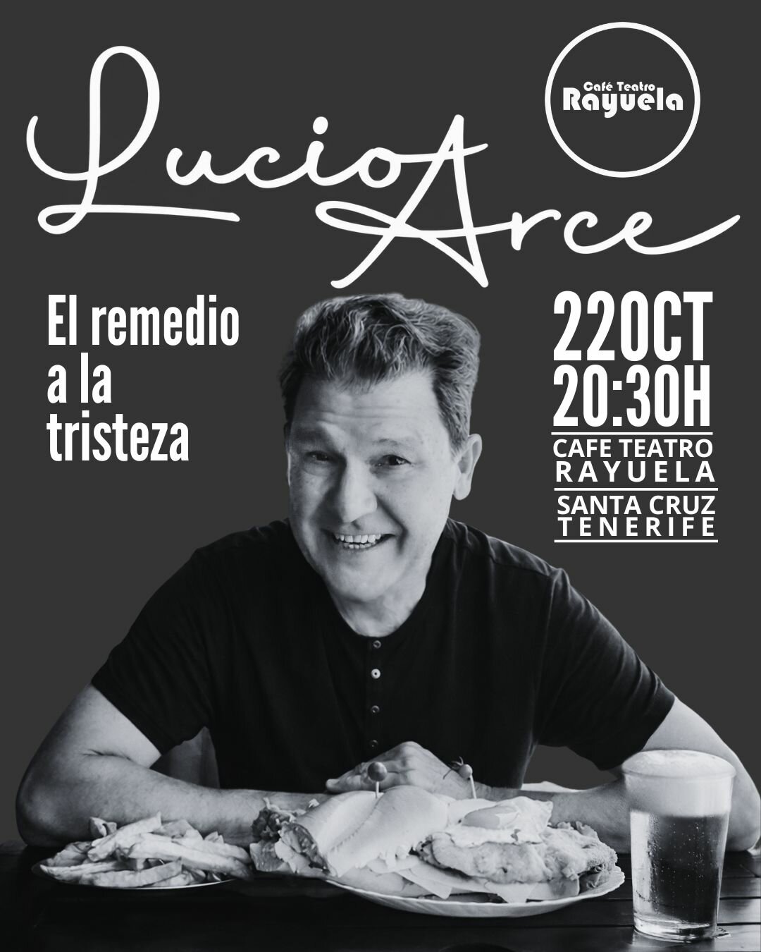 Lucio Arce, El remedio a la tristeza, en el Café Teatro Rayuela