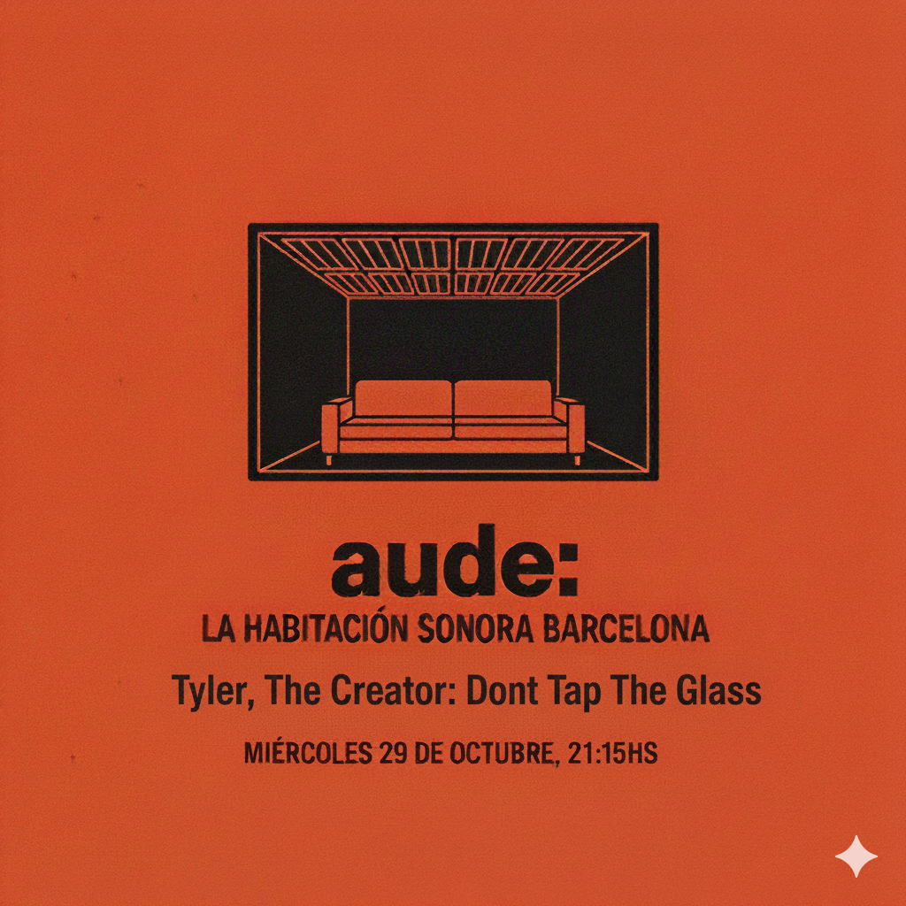 Tyler, The Creator: Don't Tap The Glass · AUDE: La habitación sonora