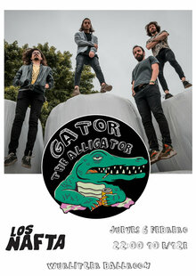 GATOR, THE ALLIGATOR + LOS NAFTA en Madrid - Wurlitzer Ballroom en