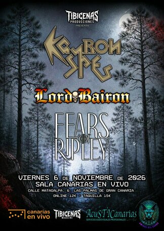 KAYRON SPES + LORD BAIRON + FEARS OF RIPLEY EN CANARIAS EN VIVO - CONCIERTOS EN LAS PALMAS