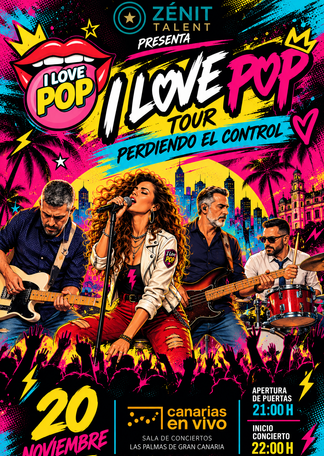 I LOVE POP - TOUR PERDIENDO EL CONTROL EN CANARIAS EN VIVO - CONCIERTO EN LAS PALMAS