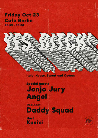 Yes, Bitch! · Jonjo Jury + Angel + Daddy Squad