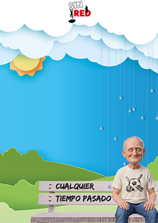 CUALQUIER TIEMPO PASADO