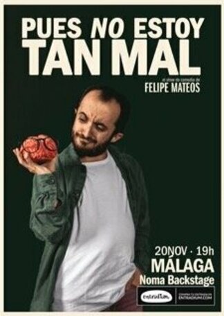 FELIPE MATEOS - PUES NO ESTOY TAN MAL (MÁLAGA)