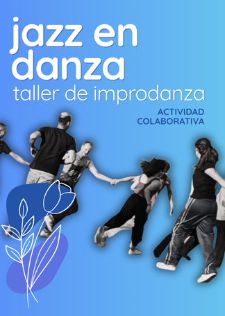 JAZZ EN DANZA: Taller de ImproDanza