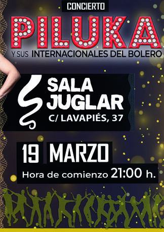 Compra entradas para Piluka y sus internacionales del bolero , en ...